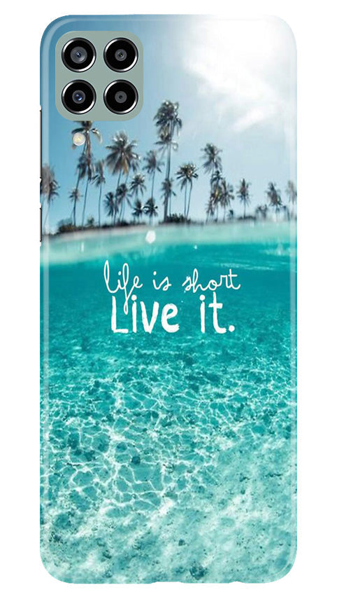 Life is short live it Case for Samsung Galaxy M33 5G