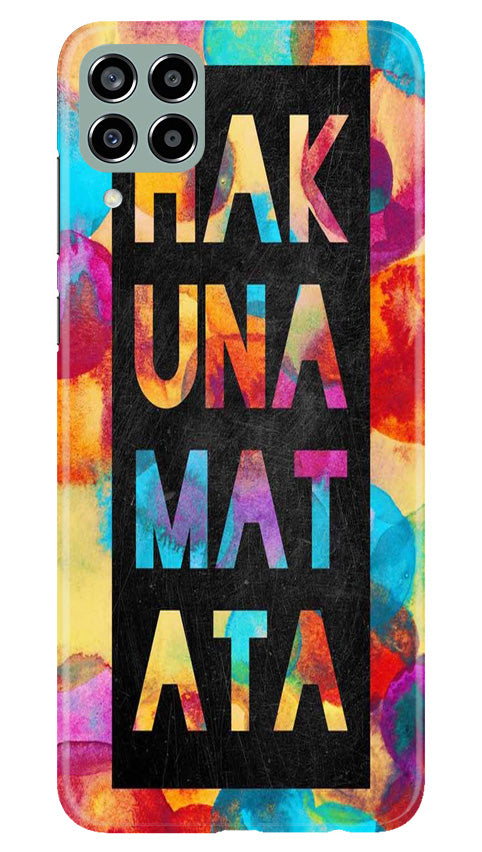 Hakuna Matata Mobile Back Case for Samsung Galaxy M33 5G (Design - 285)