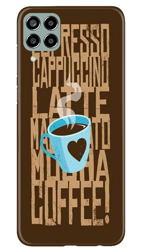 Love Coffee Mobile Back Case for Samsung Galaxy M33 5G (Design - 311)