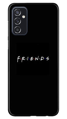 Friends Mobile Back Case for Samsung Galaxy M52 5G  (Design - 143)