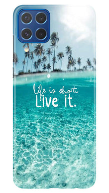 Life is short live it Mobile Back Case for Samsung Galaxy M62 (Design - 45)
