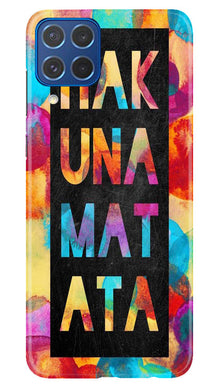 Hakuna Matata Mobile Back Case for Samsung Galaxy M62 (Design - 285)