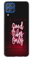 Good Vibes Only Mobile Back Case for Samsung Galaxy M62 (Design - 314)