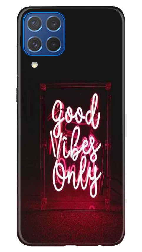 Good Vibes Only Mobile Back Case for Samsung Galaxy M62 (Design - 314)
