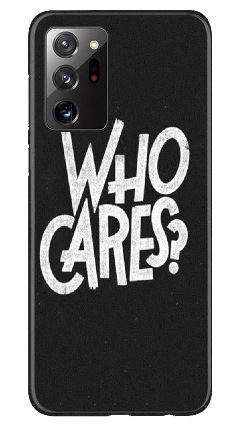 Who Cares Case for Samsung Galaxy Note 20 Ultra