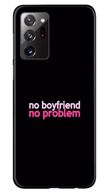 No Boyfriend No problem Mobile Back Case for Samsung Galaxy Note 20 Ultra  (Design - 138)