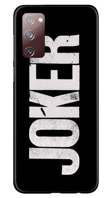 Joker Mobile Back Case for Galaxy S20 FE (Design - 327)