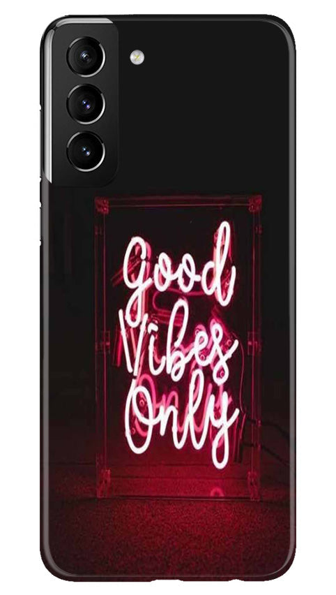 Good Vibes Only Mobile Back Case for Samsung Galaxy S22 Plus (Design - 314)