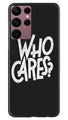 Who Cares Case for Samsung Galaxy S22 Ultra