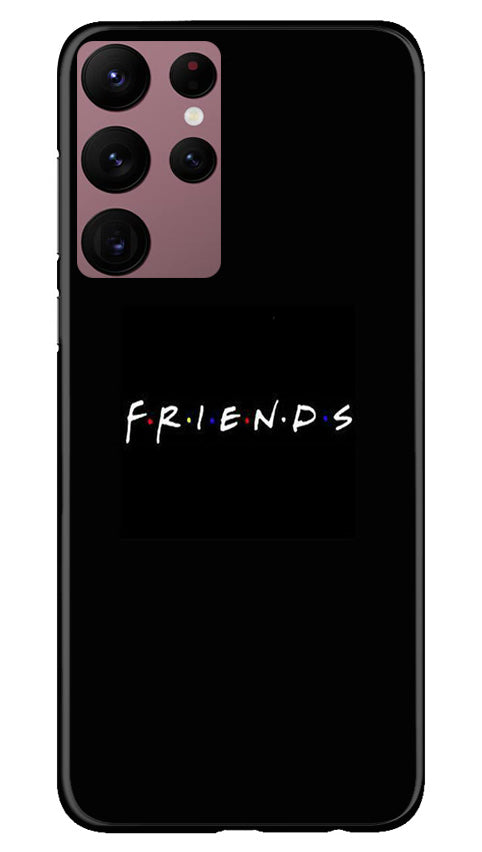 Friends Case for Samsung Galaxy S22 Ultra  (Design - 143)
