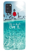 Life is short live it Case for Samsung Galaxy A21s