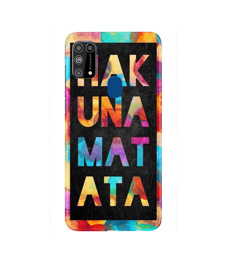 Hakuna Matata Mobile Back Case for Samsung Galaxy M31  (Design - 323)