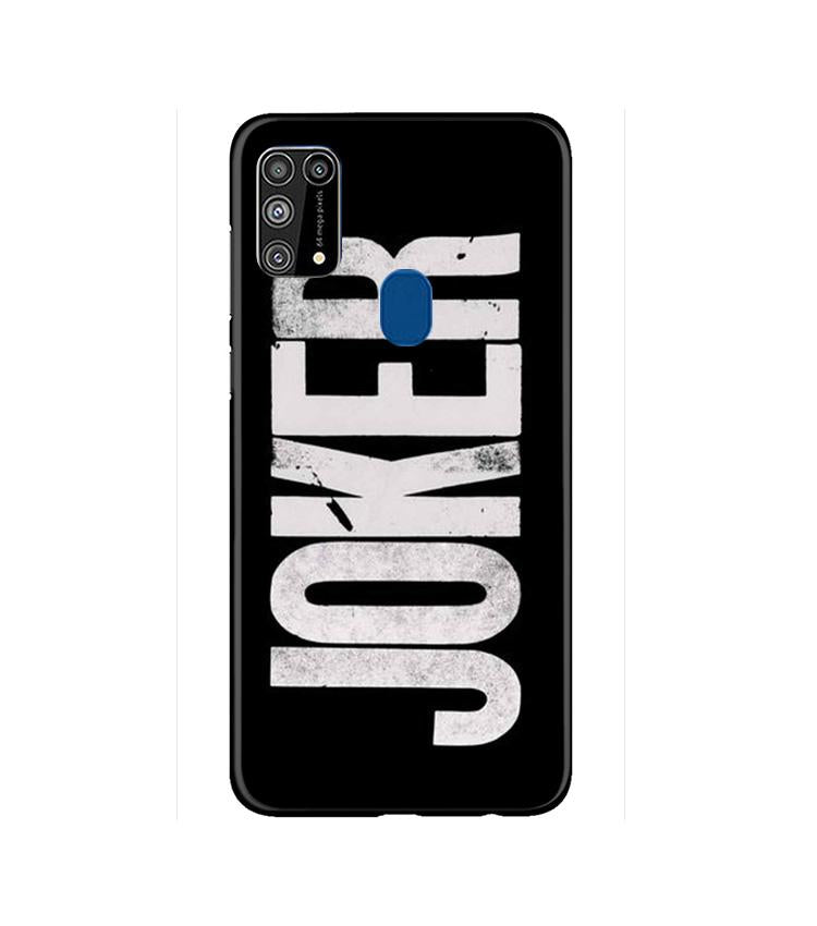 Joker Mobile Back Case for Samsung Galaxy M31  (Design - 327)