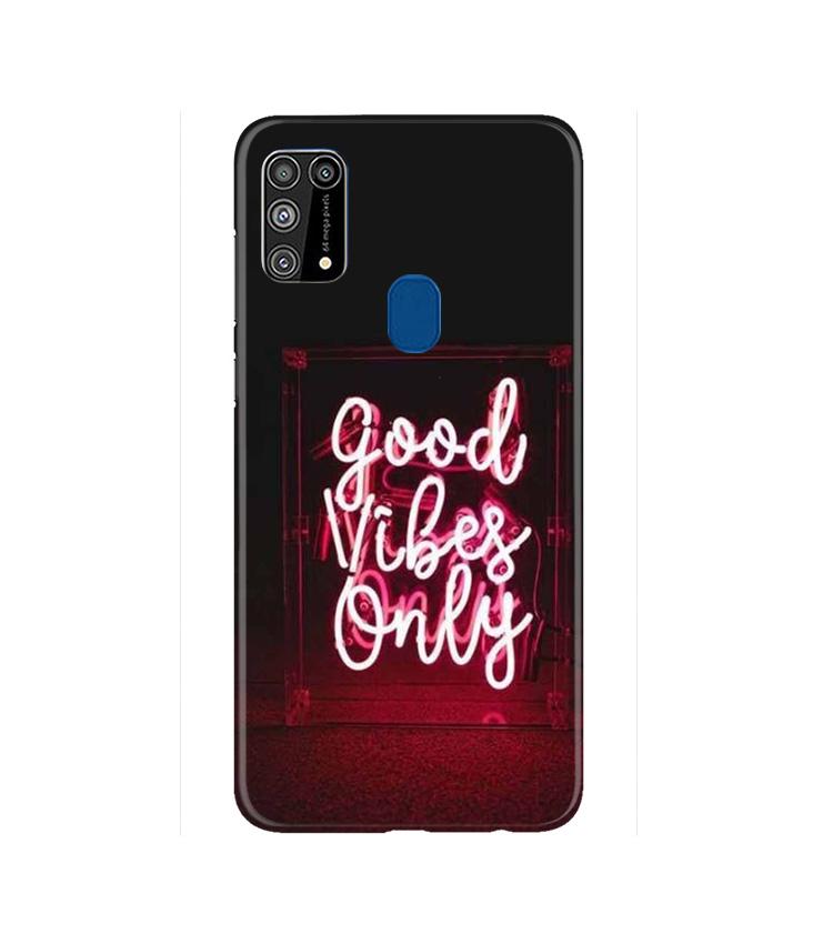 Good Vibes Only Mobile Back Case for Samsung Galaxy M31(Design - 354)