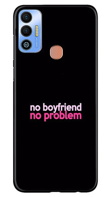 No Boyfriend No problem Mobile Back Case for Tecno Spark 7T  (Design - 138)