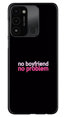 No Boyfriend No problem Mobile Back Case for Tecno Spark 8C  (Design - 138)