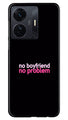 No Boyfriend No problem Case for Vivo IQOO Z6 5G  (Design - 138)