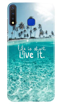Life is short live it Mobile Back Case for Vivo U20 (Design - 45)