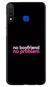 No Boyfriend No problem Mobile Back Case for Vivo Y19  (Design - 138)