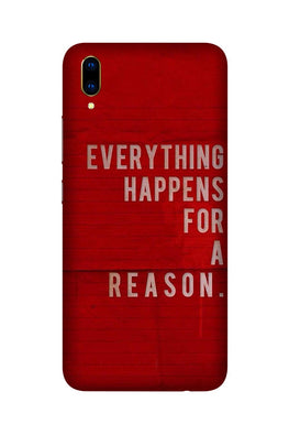 Everything Happens Reason Mobile Back Case for Vivo V11 Pro (Design - 378)