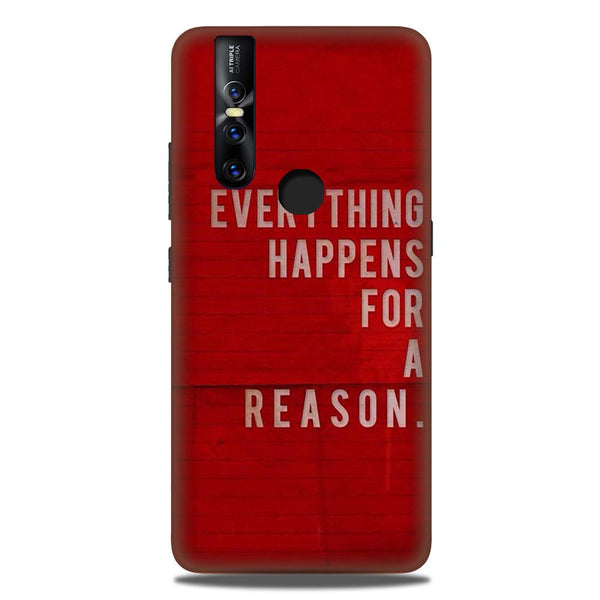 Everything Happens Reason Mobile Back Case for Vivo V15 (Design - 378)