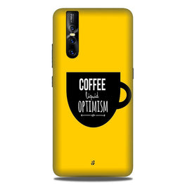 Coffee Optimism Mobile Back Case for Vivo V15 Pro (Design - 353)