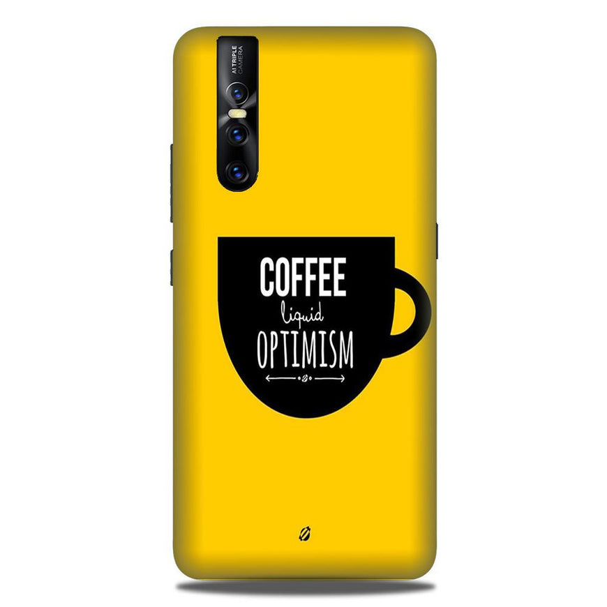 Coffee Optimism Mobile Back Case for Vivo V15 Pro   (Design - 353)