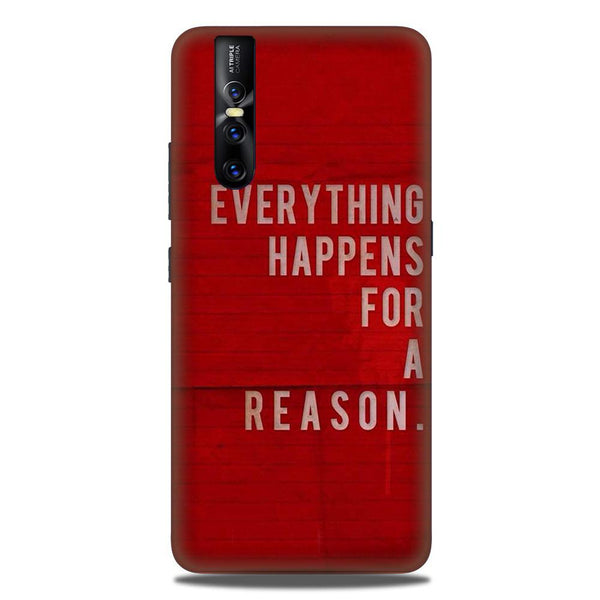 Everything Happens Reason Mobile Back Case for Vivo V15 Pro   (Design - 378)
