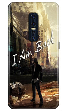 I am Back Case for Vivo V17 Pro (Design No. 296)