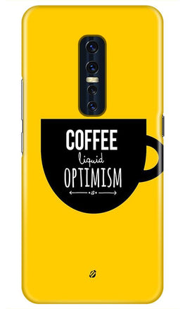 Coffee Optimism Mobile Back Case for Vivo V17 Pro (Design - 353)