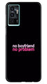 No Boyfriend No problem Case for Vivo V23E 5G  (Design - 138)