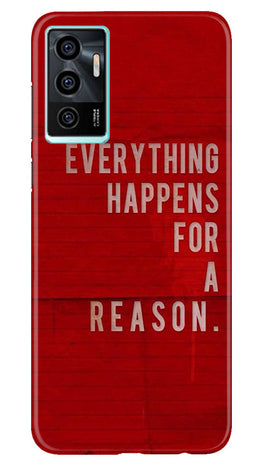 Everything Happens Reason Mobile Back Case for Vivo V23E 5G (Design - 337)