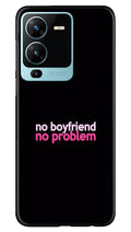 No Boyfriend No problem Case for Vivo V25 Pro 5G  (Design - 138)
