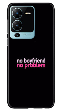 No Boyfriend No problem Mobile Back Case for Vivo V25 Pro 5G  (Design - 138)