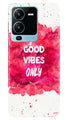 Good Vibes Only Mobile Back Case for Vivo V25 Pro 5G (Design - 351)