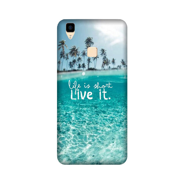 Life is short live it Case for Vivo V3