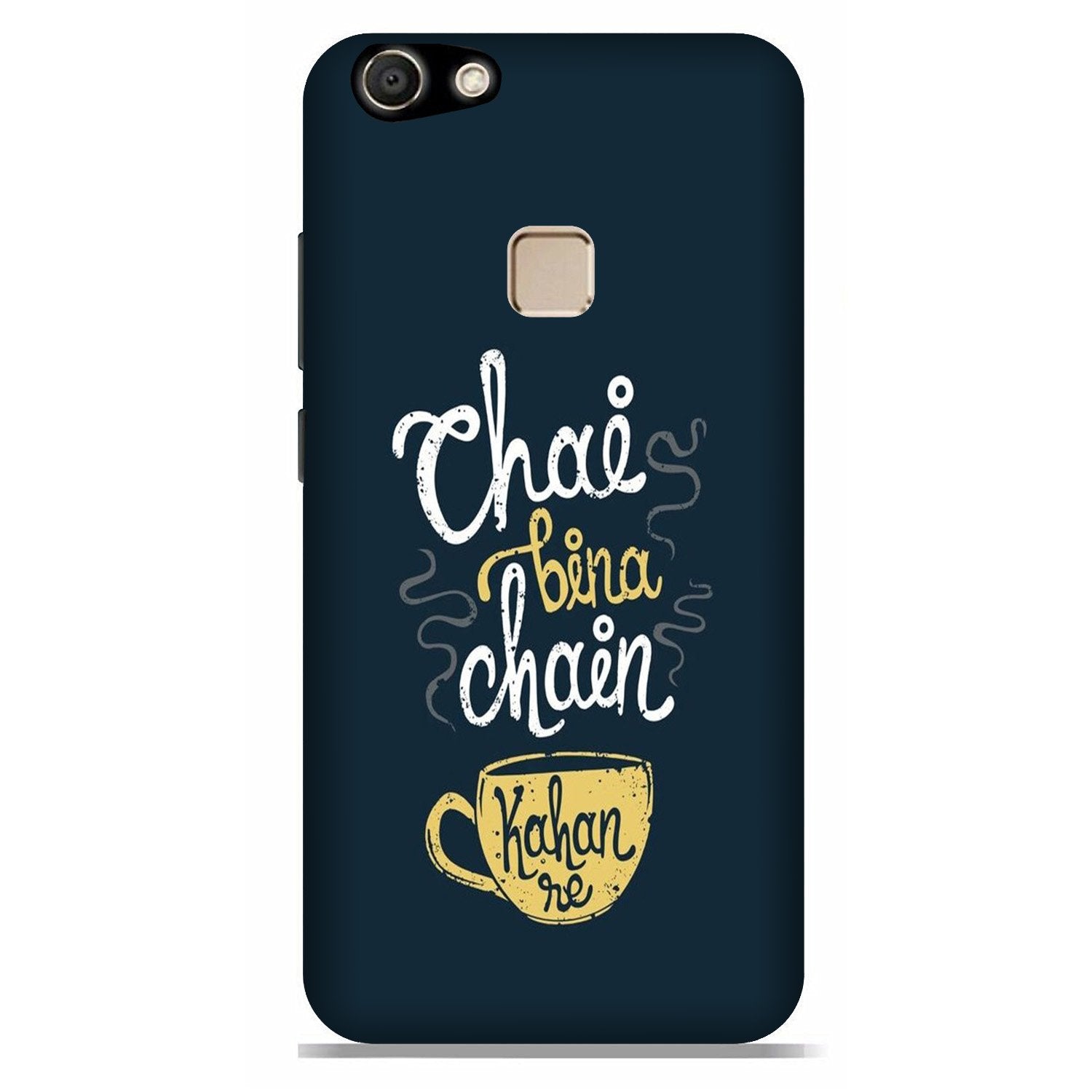 Chai Bina Chain Kahan Case for Vivo V7  (Design - 144)