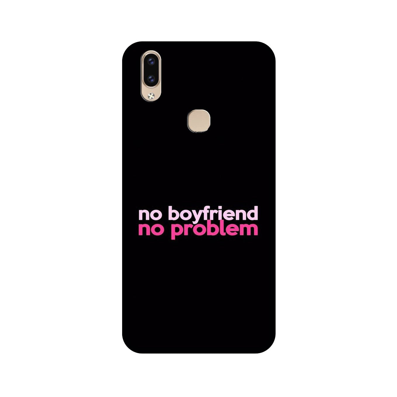 No Boyfriend No problem Case for Vivo V9 pro(Design - 138)