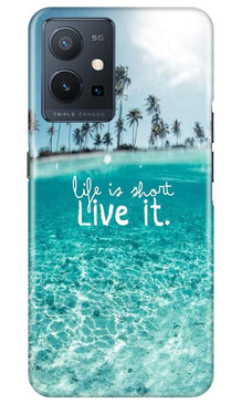 Life is short live it Mobile Back Case for Vivo Y75 5G / Vivo T1 5G (Design - 45)
