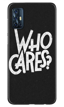 Who Cares Mobile Back Case for Vivo V17 (Design - 94)