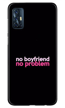 No Boyfriend No problem Mobile Back Case for Vivo V17  (Design - 138)