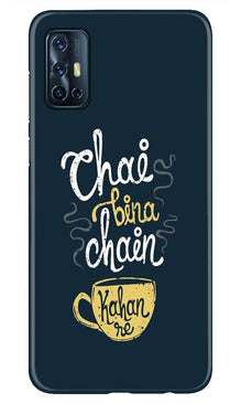 Chai Bina Chain Kahan Mobile Back Case for Vivo V17  (Design - 144)