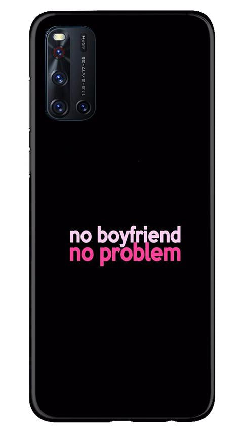 No Boyfriend No problem Case for Vivo V19(Design - 138)