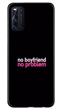 No Boyfriend No problem Mobile Back Case for Vivo V19  (Design - 138)