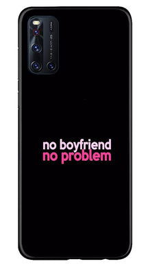 No Boyfriend No problem Mobile Back Case for Vivo V19  (Design - 138)