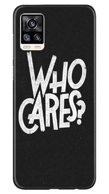 Who Cares Mobile Back Case for Vivo V20 (Design - 94)