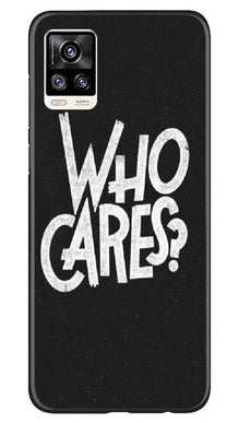 Who Cares Mobile Back Case for Vivo V20 Pro (Design - 94)