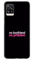 No Boyfriend No problem Case for Vivo V20 Pro  (Design - 138)