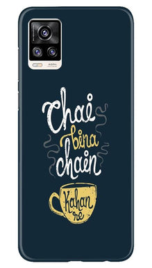 Chai Bina Chain Kahan Mobile Back Case for Vivo V20 Pro  (Design - 144)