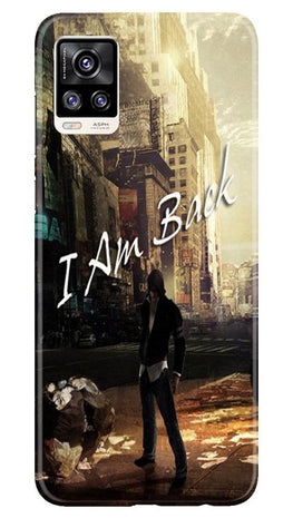 I am Back Case for Vivo V20 (Design No. 296)